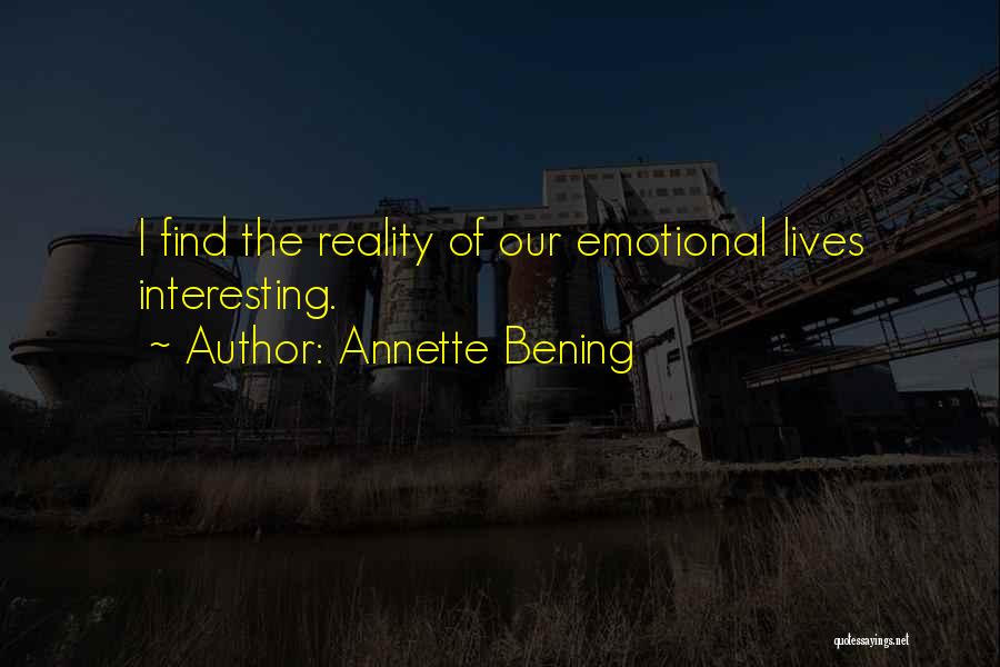 Interesting Quotes By Annette Bening