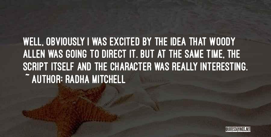 Interesting Quotes By Radha Mitchell