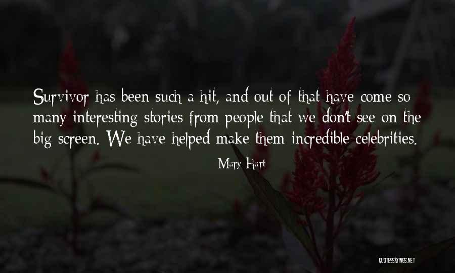 Interesting Stories Quotes By Mary Hart Interesting Stories Quotes By Mary Hart