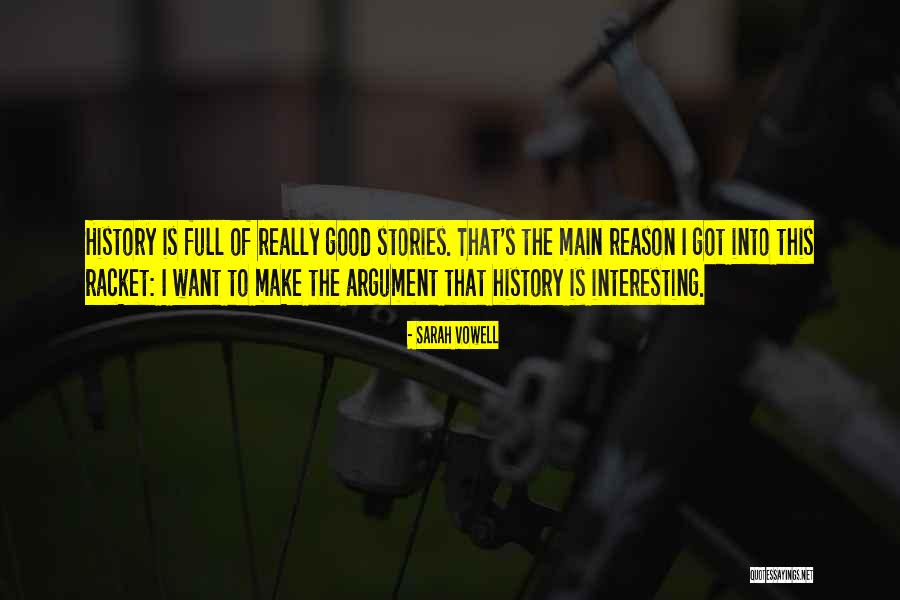 Interesting Stories Quotes By Sarah Vowell Interesting Stories Quotes By Sarah Vowell
