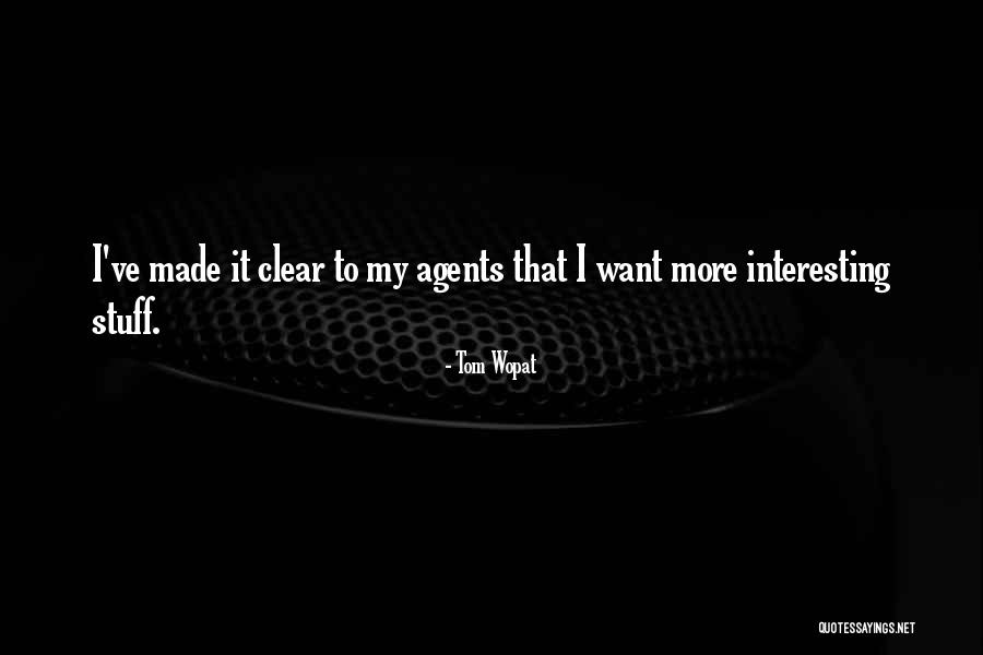 Interesting Stuff Quotes By Tom Wopat Interesting Stuff Quotes By Tom Wopat
