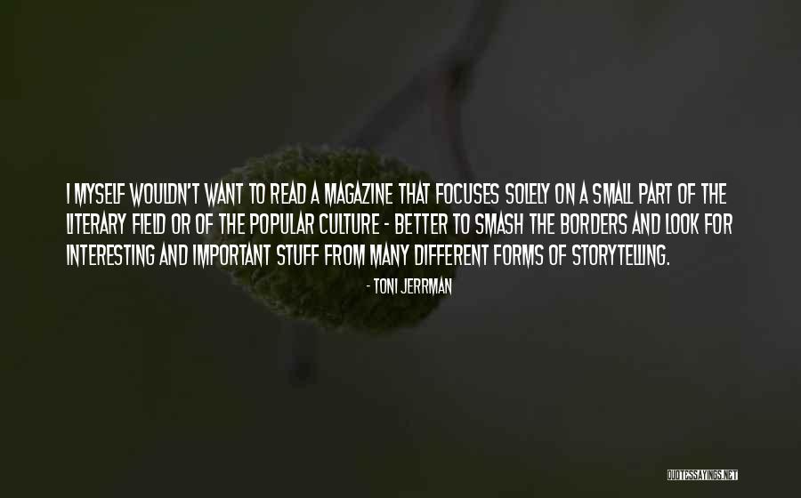 Interesting Stuff Quotes By Toni Jerrman Interesting Stuff Quotes By Toni Jerrman