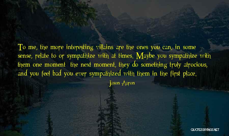 Interesting Times Quotes By Jason Aaron Interesting Times Quotes By Jason Aaron