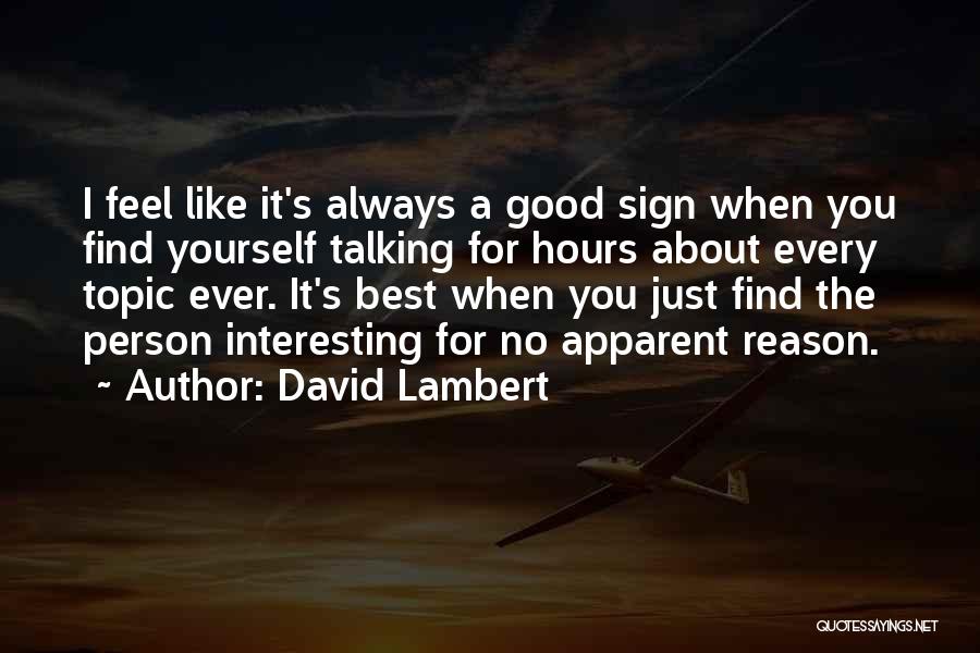 Interesting Topic Quotes By David Lambert