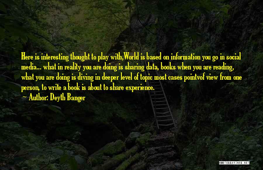 Interesting Topic Quotes By Deyth Banger