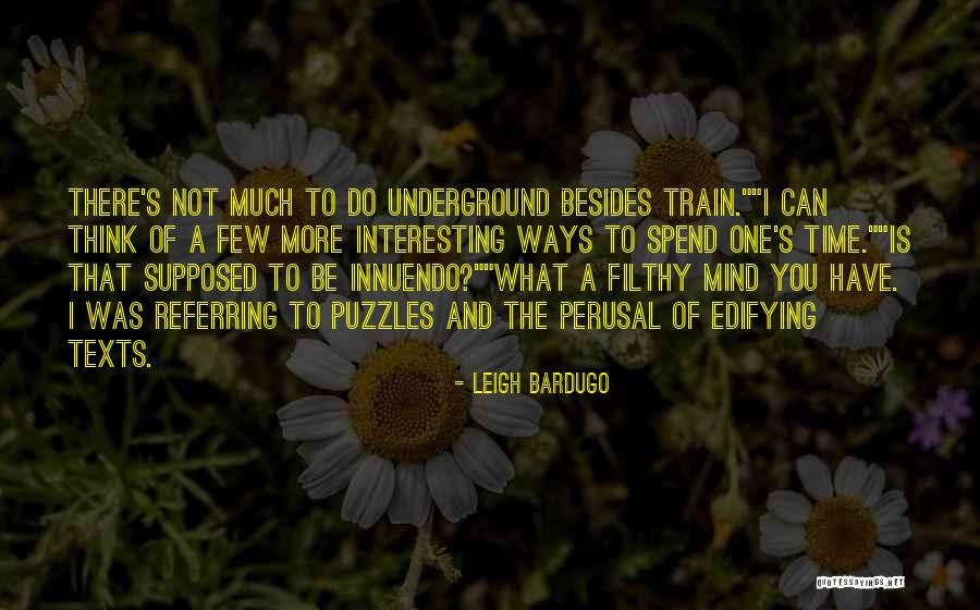Interesting Ways Quotes By Leigh Bardugo Interesting Ways Quotes By Leigh Bardugo