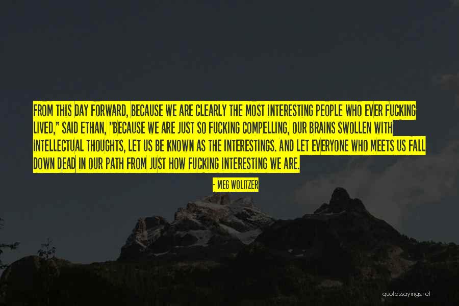 Interestings Quotes By Meg Wolitzer Interestings Quotes By Meg Wolitzer