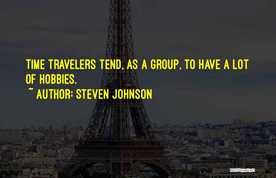 Interests And Hobbies Quotes By Steven Johnson