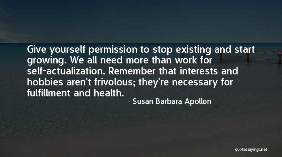 Interests And Hobbies Quotes By Susan Barbara Apollon