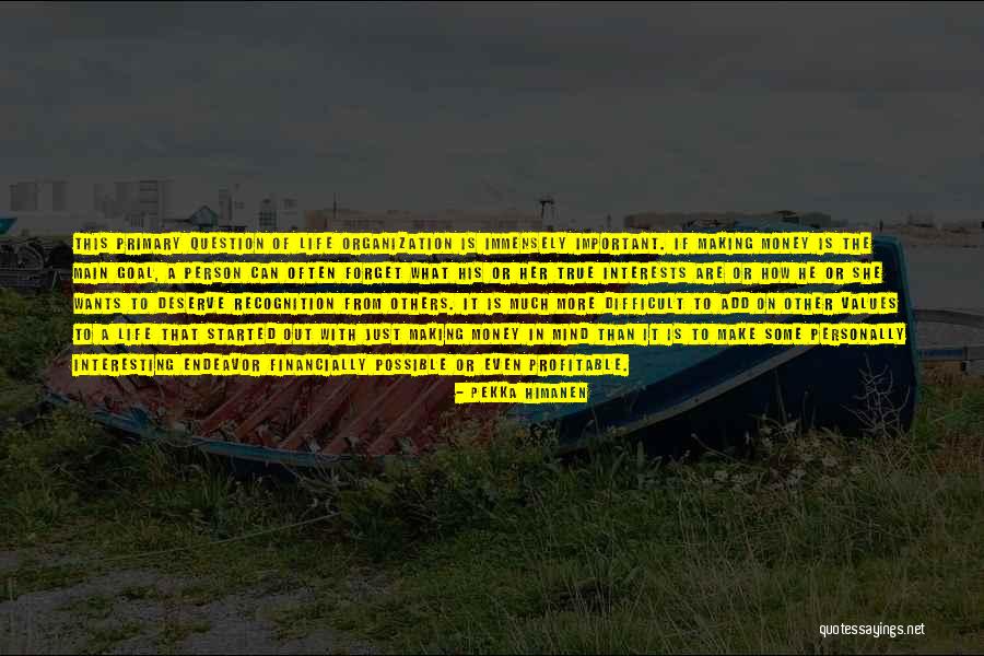 Interests Of A Person Quotes By Pekka Himanen Interests Of A Person Quotes By Pekka Himanen
