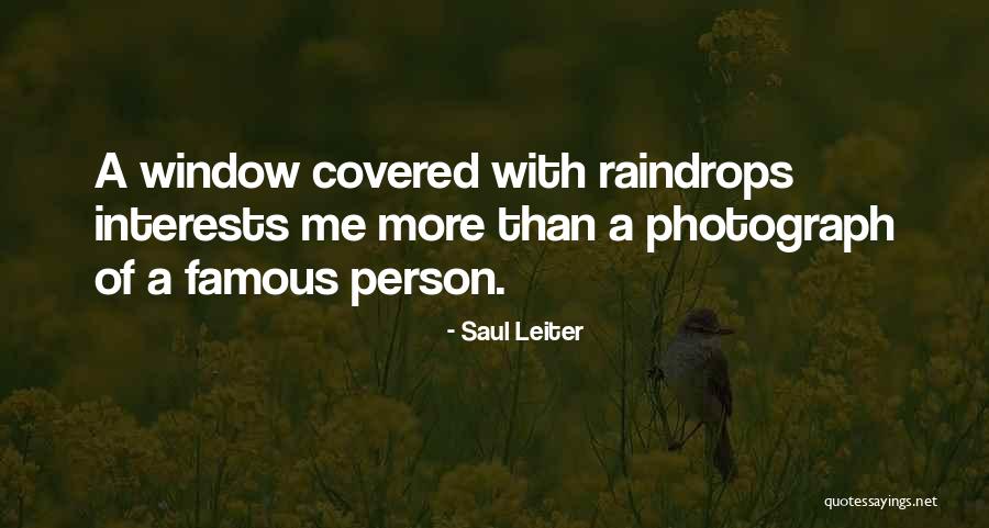 Interests Of A Person Quotes By Saul Leiter Interests Of A Person Quotes By Saul Leiter