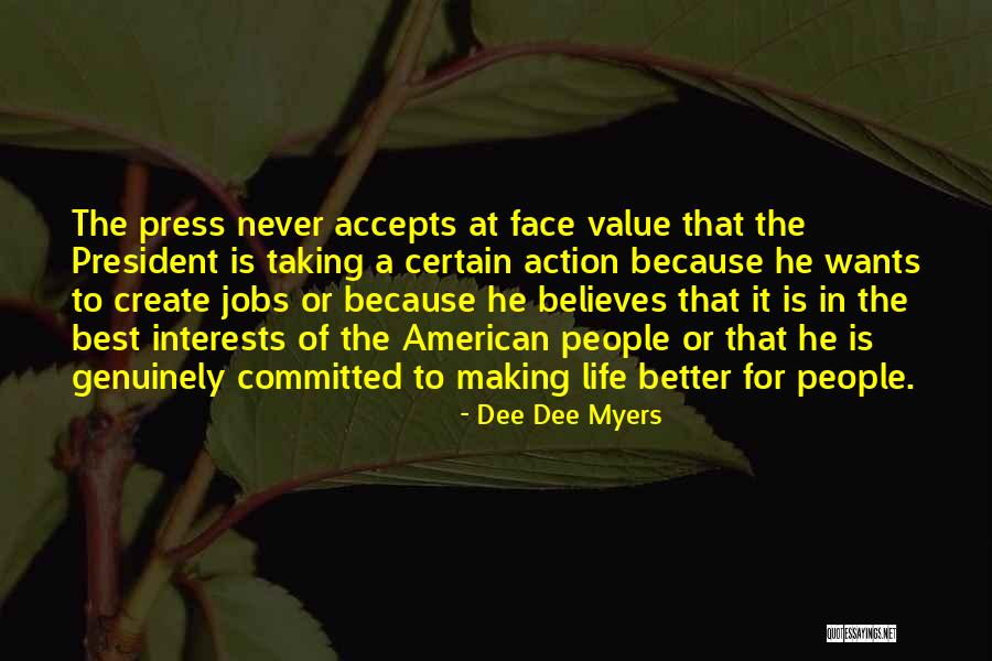 Interests Of People Quotes By Dee Dee Myers Interests Of People Quotes By Dee Dee Myers