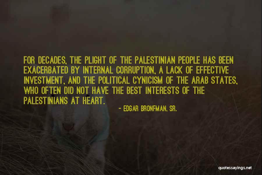 Interests Of People Quotes By Edgar Bronfman, Sr. Interests Of People Quotes By Edgar Bronfman, Sr.