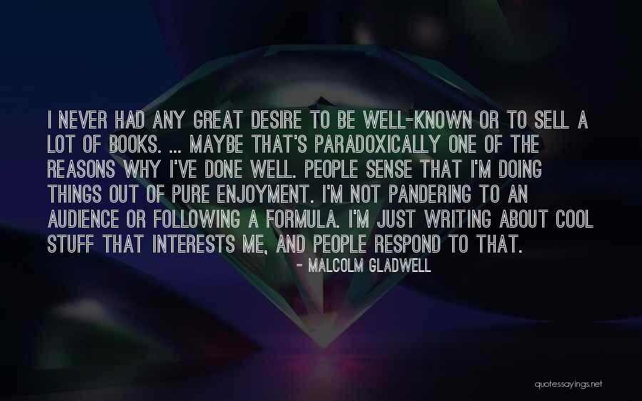 Interests Of People Quotes By Malcolm Gladwell Interests Of People Quotes By Malcolm Gladwell