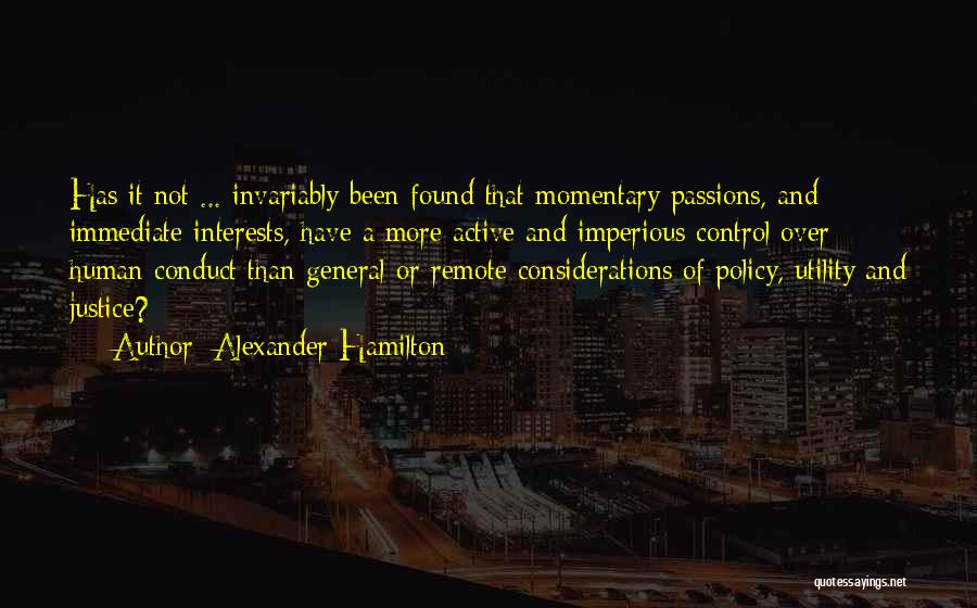 Interests Passion Quotes By Alexander Hamilton