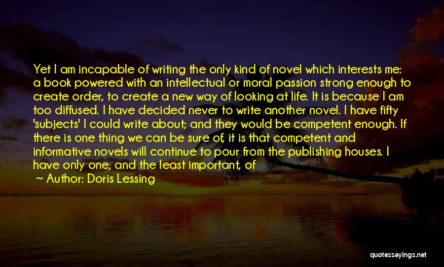 Interests Passion Quotes By Doris Lessing