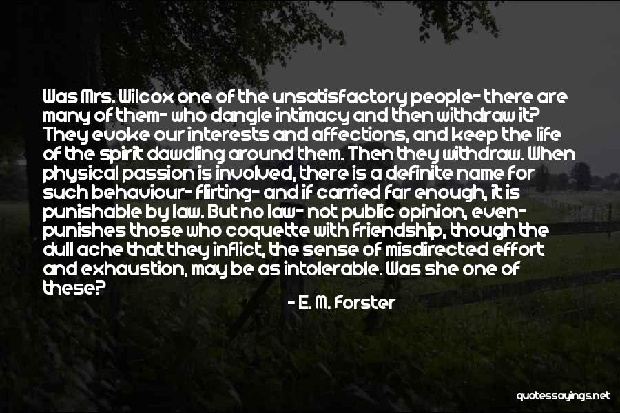 Interests Passion Quotes By E. M. Forster