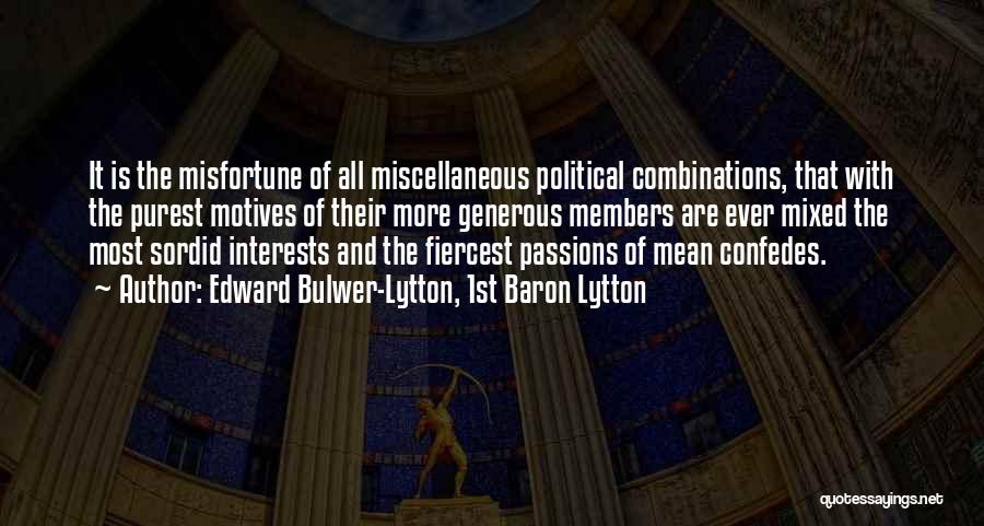 Interests Passion Quotes By Edward Bulwer-Lytton, 1st Baron Lytton