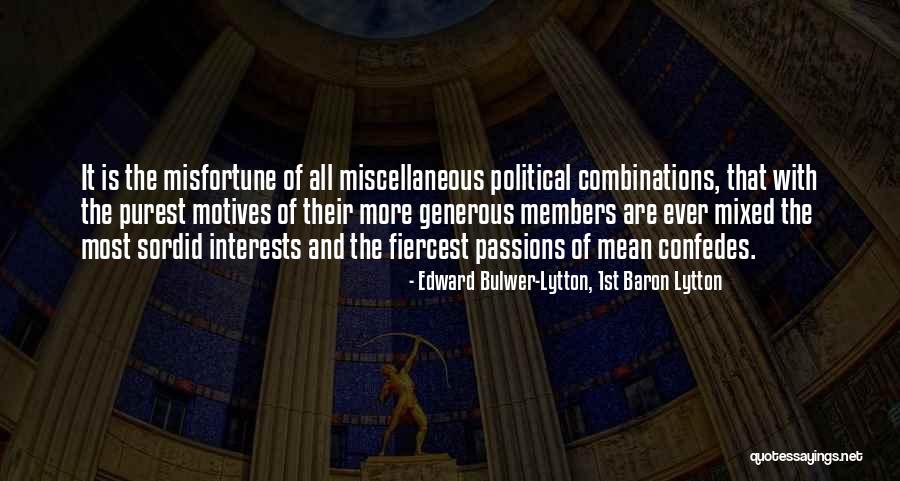 Interests Passion Quotes By Edward Bulwer-Lytton, 1st Baron Lytton