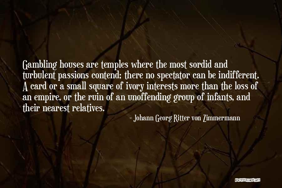 Interests Passion Quotes By Johann Georg Ritter Von Zimmermann