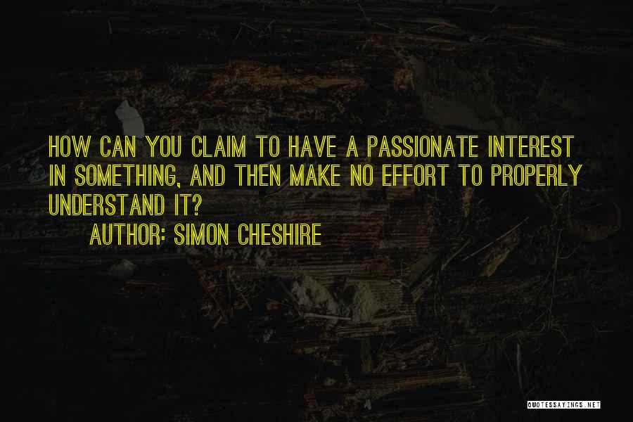 Interests Passion Quotes By Simon Cheshire