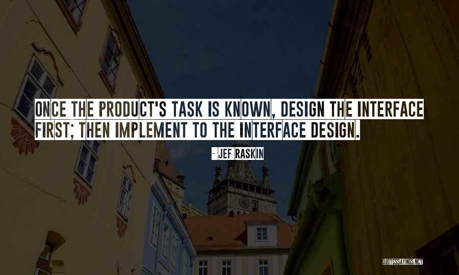 Interface Quotes By Jef Raskin