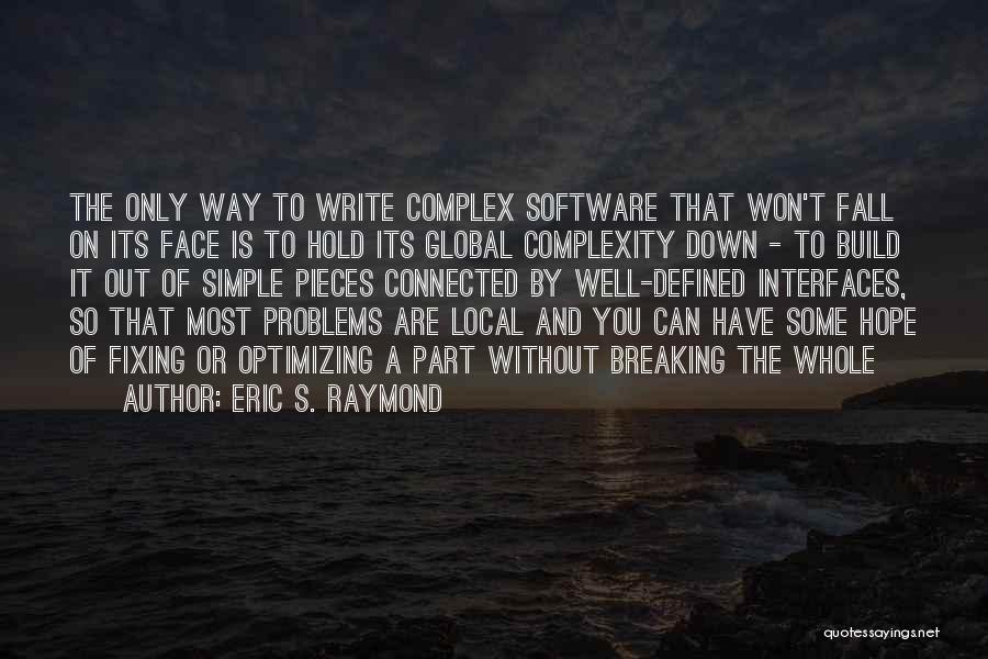 Interfaces Quotes By Eric S. Raymond
