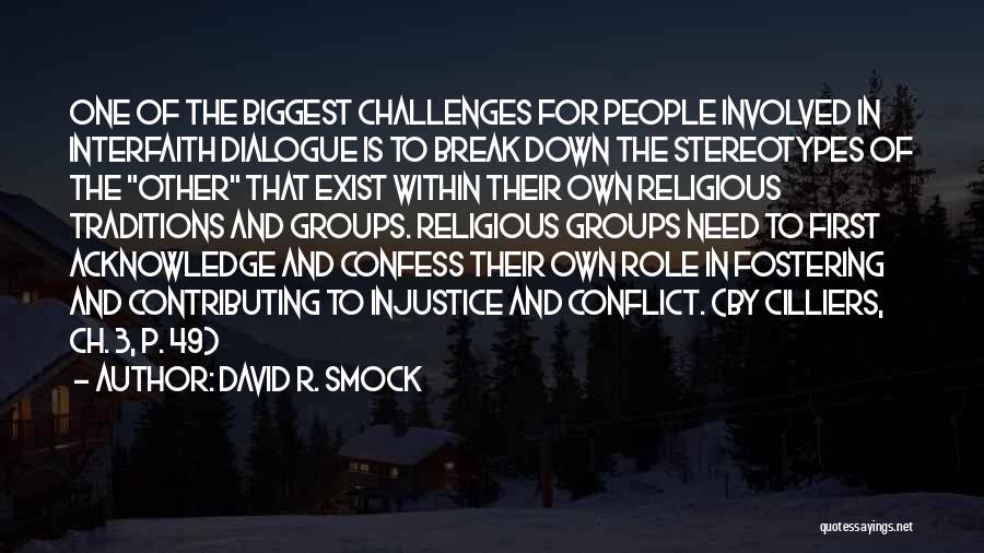 Interfaith Dialogue Quotes By David R. Smock