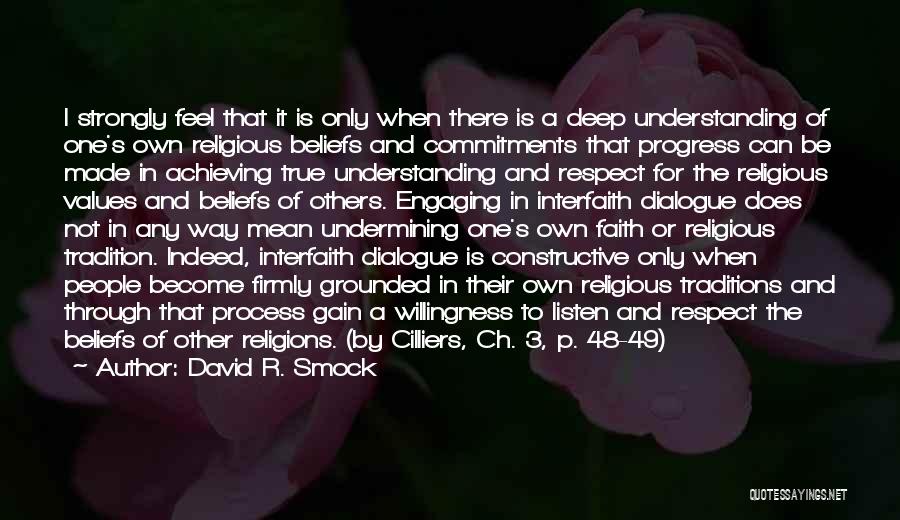Interfaith Dialogue Quotes By David R. Smock