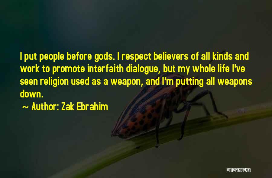 Interfaith Dialogue Quotes By Zak Ebrahim