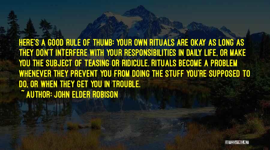 Interfere In Life Quotes By John Elder Robison