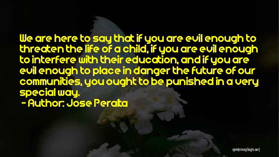 Interfere In Life Quotes By Jose Peralta
