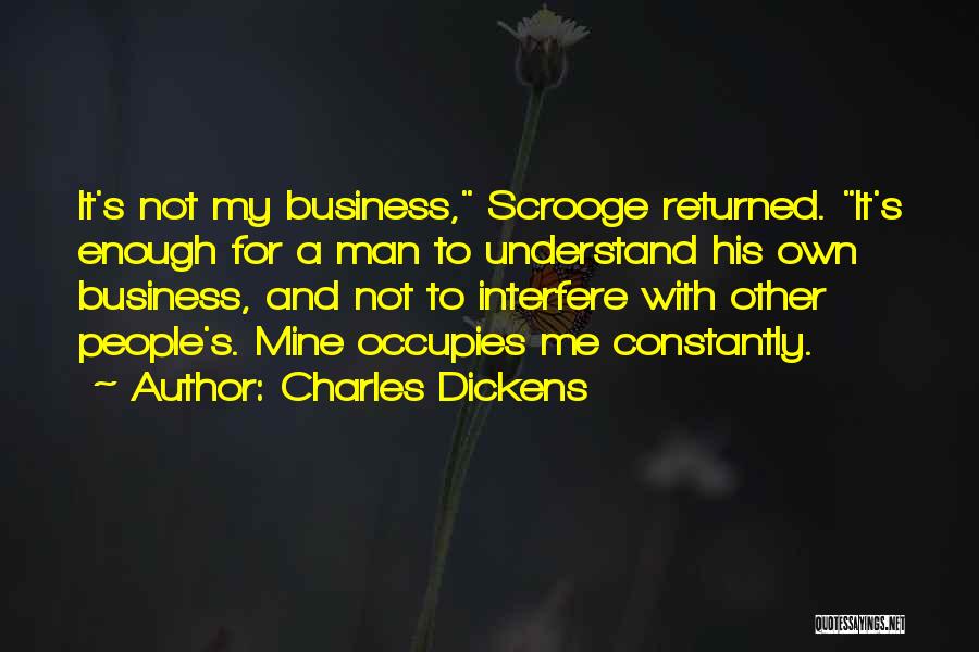 Interfere In Other People's Business Quotes By Charles Dickens