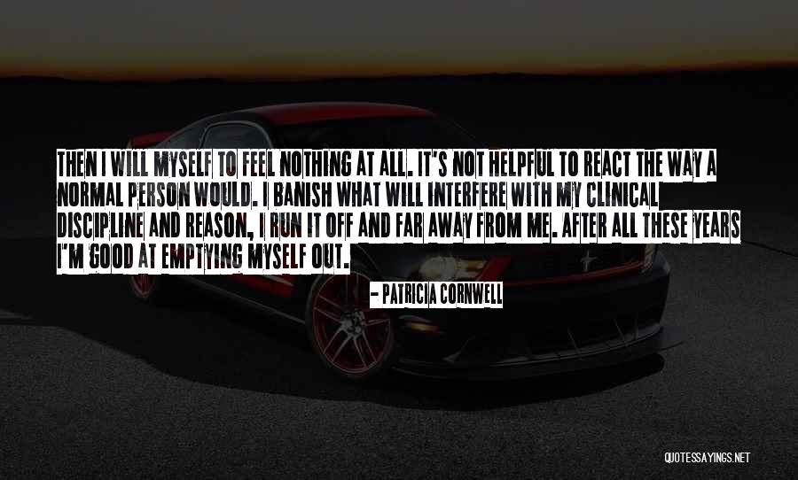 Interfere Person Quotes By Patricia Cornwell Interfere Person Quotes By Patricia Cornwell