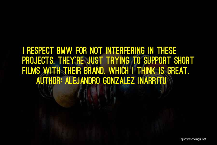 Interfering Ex Quotes By Alejandro Gonzalez Inarritu