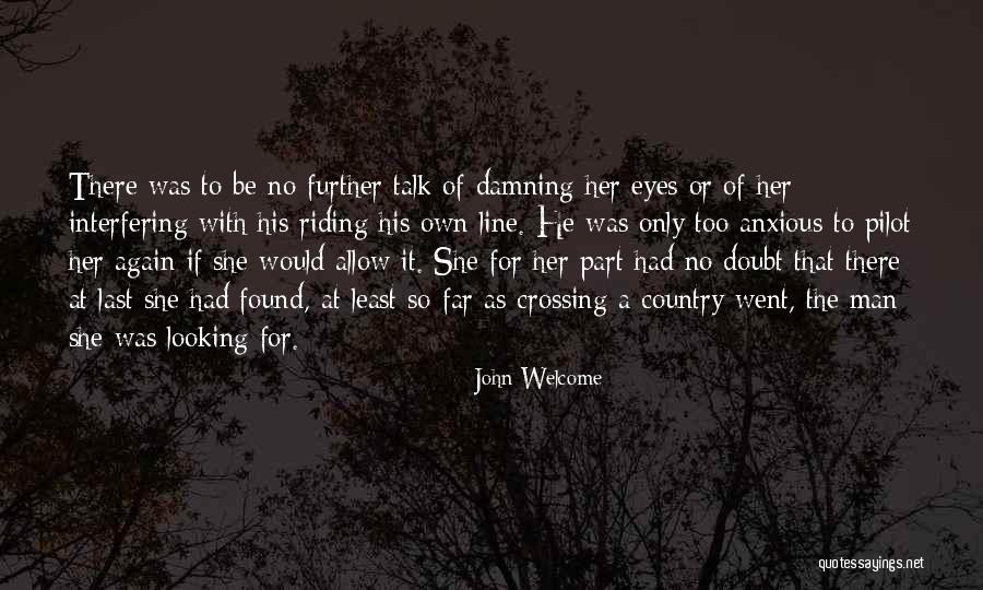 Interfering Others Quotes By John Welcome Interfering Others Quotes By John Welcome