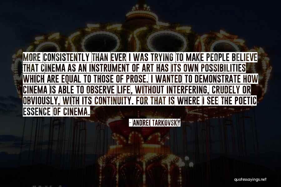 Interfering People Quotes By Andrei Tarkovsky Interfering People Quotes By Andrei Tarkovsky