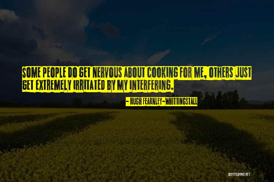 Interfering People Quotes By Hugh Fearnley-Whittingstall Interfering People Quotes By Hugh Fearnley-Whittingstall