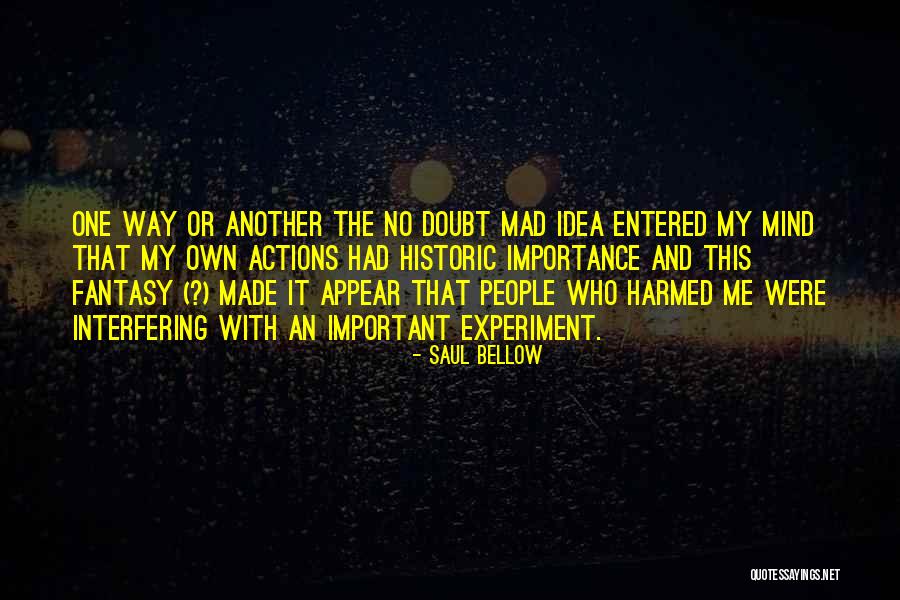 Interfering People Quotes By Saul Bellow Interfering People Quotes By Saul Bellow