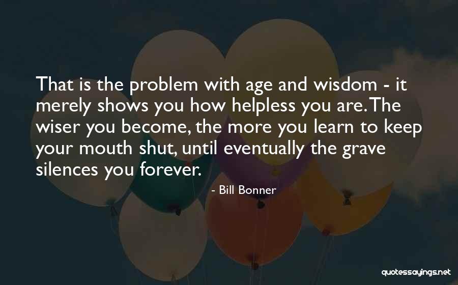 Intergenerational Relations Quotes By Bill Bonner Intergenerational Relations Quotes By Bill Bonner