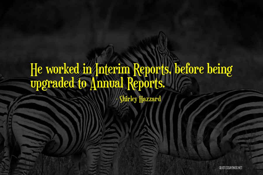 Interim At Quotes By Shirley Hazzard Interim At Quotes By Shirley Hazzard