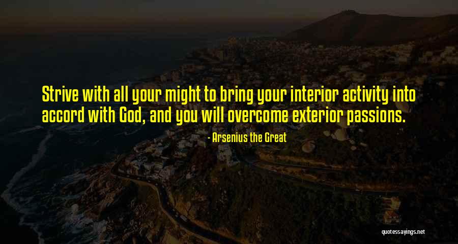 Interior And Exterior Quotes By Arsenius The Great Interior And Exterior Quotes By Arsenius The Great