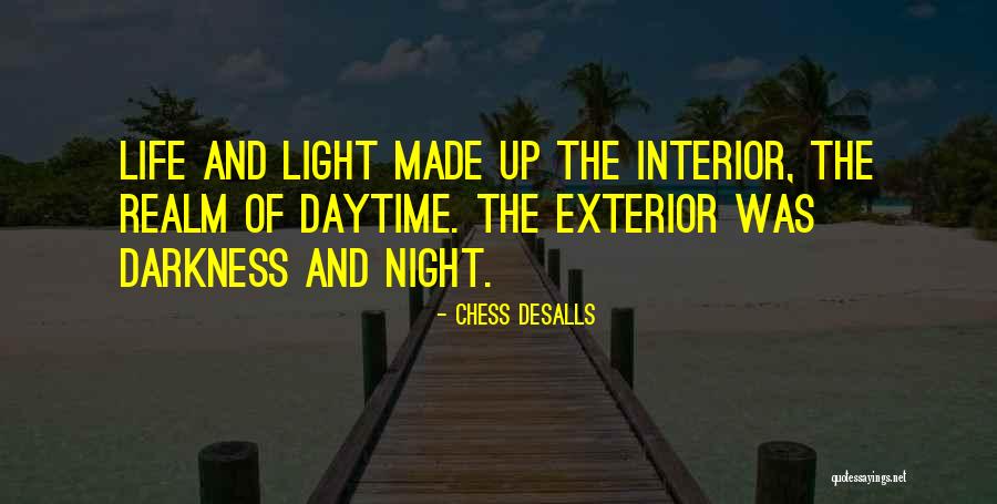 Interior And Exterior Quotes By Chess Desalls Interior And Exterior Quotes By Chess Desalls