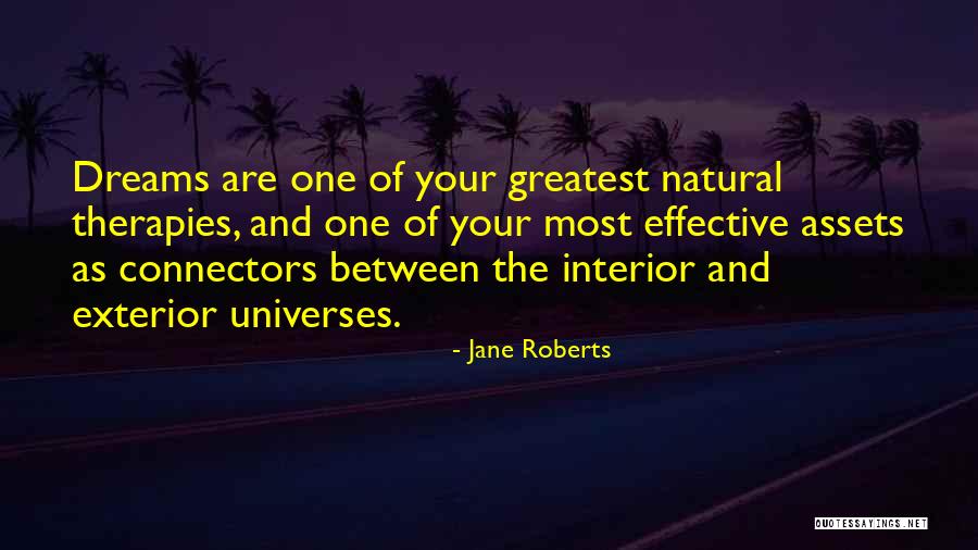 Interior And Exterior Quotes By Jane Roberts Interior And Exterior Quotes By Jane Roberts