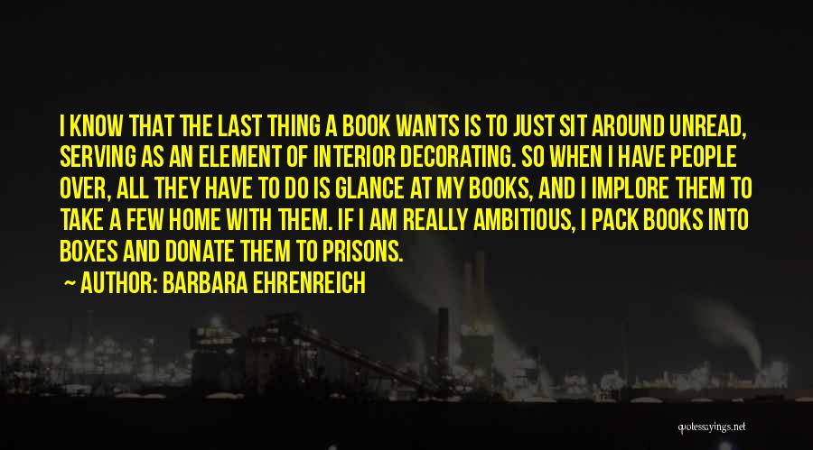 Interior Decorating Quotes By Barbara Ehrenreich