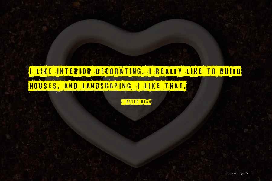 Interior Decorating Quotes By Ester Dean Interior Decorating Quotes By Ester Dean