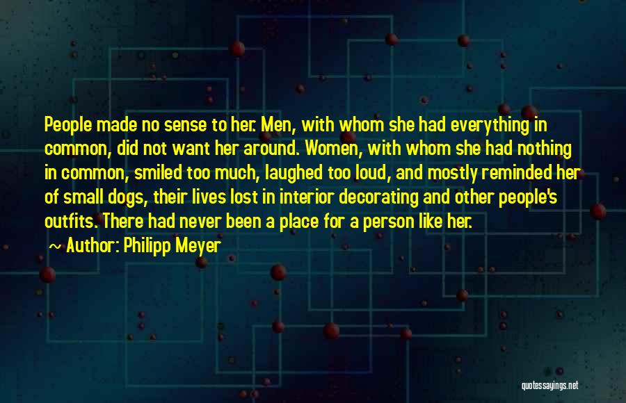 Interior Decorating Quotes By Philipp Meyer