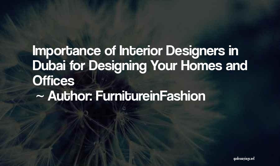Interior Designers Quotes By FurnitureinFashion