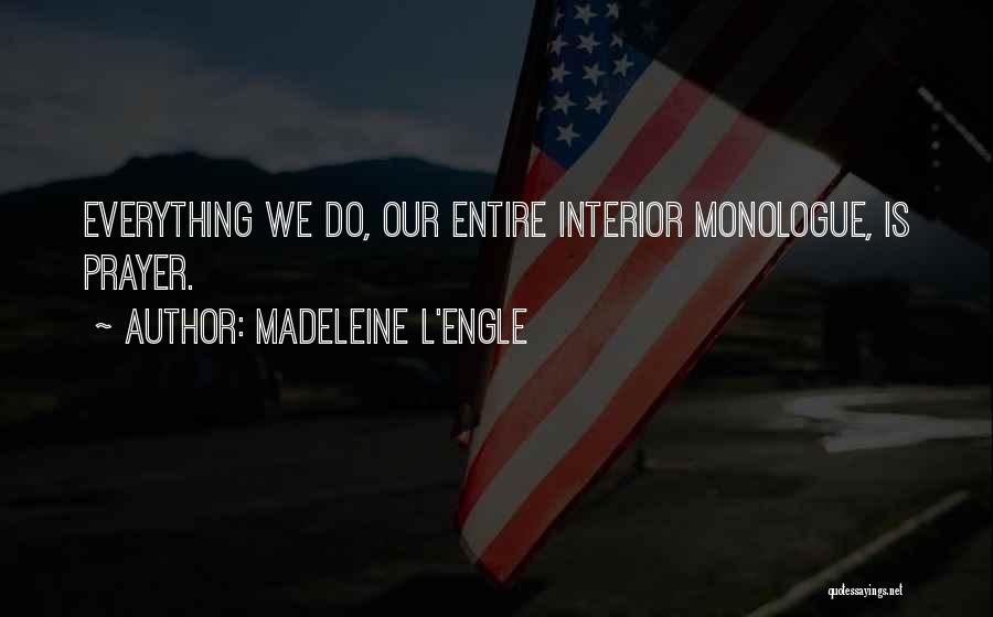 Interior Monologue Quotes By Madeleine L'Engle