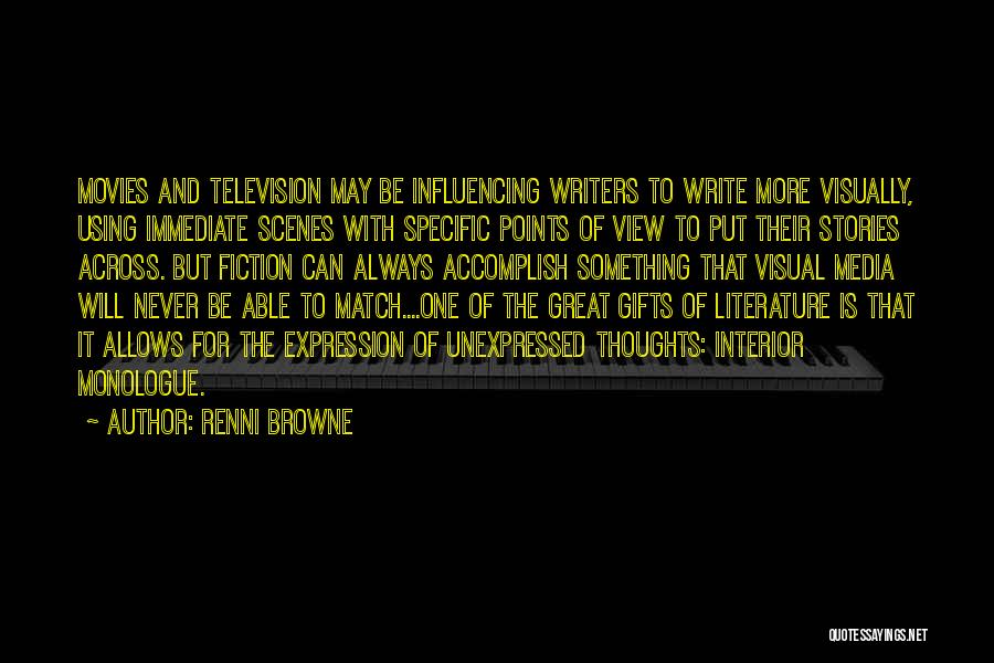 Interior Monologue Quotes By Renni Browne